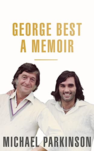 Beispielbild fr George Best: A Memoir: A unique biography of a football icon perfect for self-isolation zum Verkauf von WorldofBooks