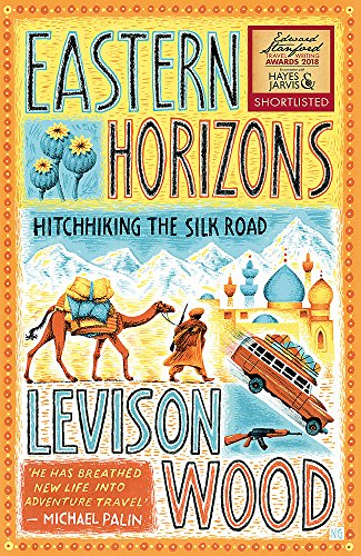 Stock image for Eastern Horizons: Shortlisted for the 2018 Edward Stanford Award for sale by WorldofBooks