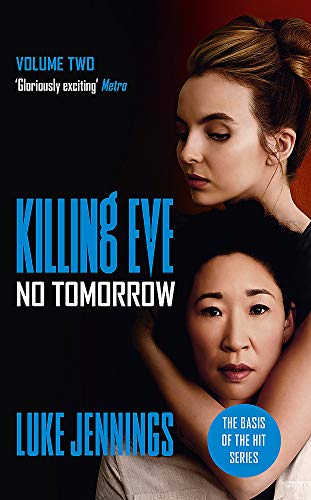 Imagen de archivo de No Tomorrow: The basis for the BAFTA-winning Killing Eve TV series (Killing Eve series) a la venta por WorldofBooks