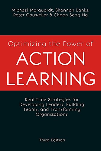 Beispielbild fr Optimizing the Power of Action Learning: Real-Time Strategies for Developing Leaders, Building Teams and Transforming Organizations zum Verkauf von AwesomeBooks