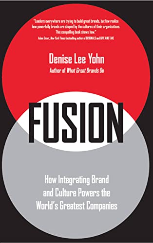 Imagen de archivo de Fusion: How Integrating Brand and Culture Powers the World's Greatest Companies a la venta por SecondSale