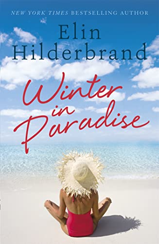 9781473677425: Winter In Paradise: Book 1 in NYT-bestselling author Elin Hilderbrand's wonderful Paradise series
