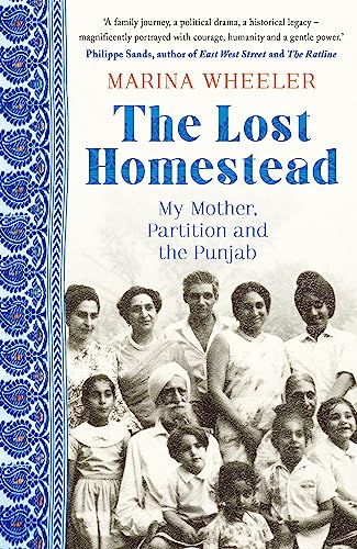 9781473677760: The Lost Homestead: My Mother, Partition and the Punjab