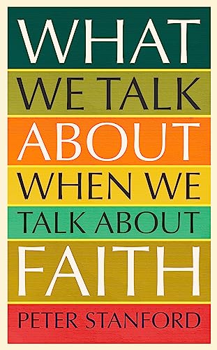 Imagen de archivo de What We Talk About When We Talk About Faith a la venta por Blackwell's