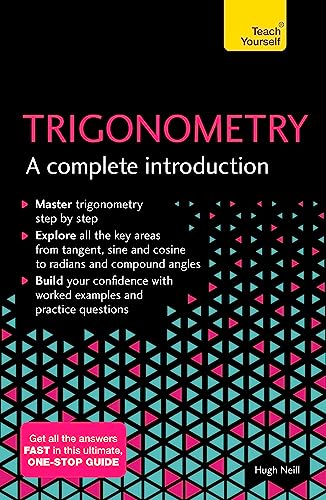 9781473678491: Trigonometry: A Complete Introduction: The Easy Way to Learn Trig (Teach Yourself)