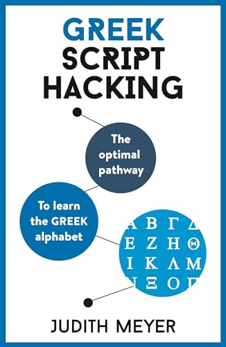 Stock image for Greek Script Hacking: The optimal pathway to learn the Greek alphabet (Teach Yourself) for sale by Bookoutlet1