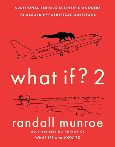 Stock image for What If?2: Additional Serious Scientific Answers to Absurd Hypothetical Questions for sale by Reuseabook