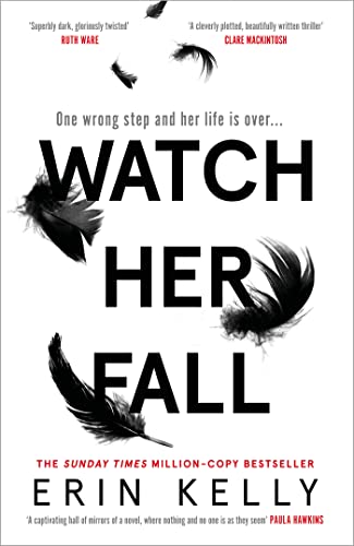 Imagen de archivo de Watch Her Fall: A deadly rivalry with a killer twist! The thrilling new novel from the author of He Said/She Said. a la venta por AwesomeBooks