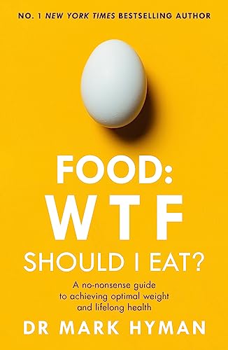 Beispielbild fr Food: WTF Should I Eat?: The no-nonsense guide to achieving optimal weight and lifelong health zum Verkauf von SecondSale