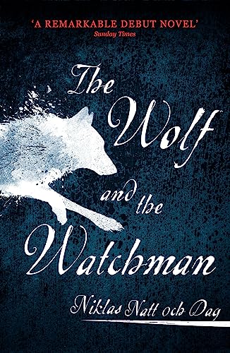 Beispielbild fr The Wolf and the Watchman: The latest Scandi sensation zum Verkauf von BooksRun