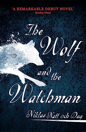 9781473682146: The Wolf and the Watchman: Niklas Natt och Dag (Jean Mickel Cardell)