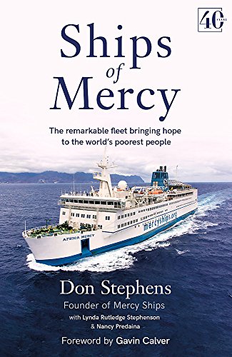 Stock image for Ships of Mercy: The remarkable fleet bringing hope to the world's poorest people for sale by Books From California