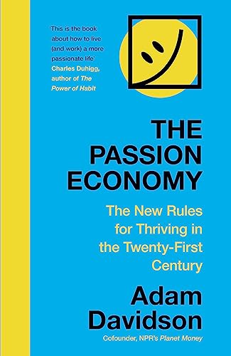 Imagen de archivo de The New Rules for Thriving in the Twenty-First Century: The Passion Economy a la venta por Bahamut Media