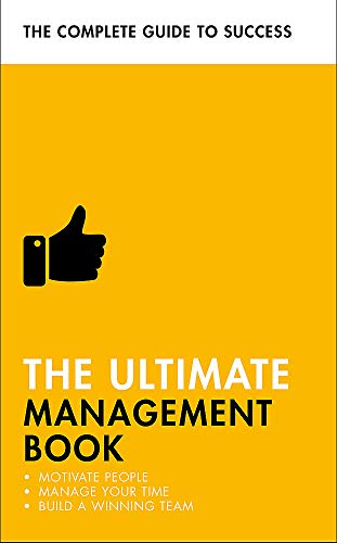 Beispielbild fr The Ultimate Management Book: Motivate People, Manage Your Time, Build a Winning Team (Ultimate Book) zum Verkauf von Books From California