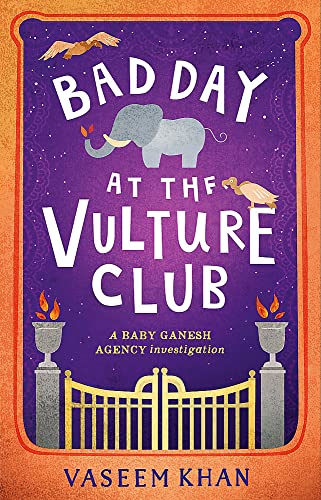 Beispielbild fr Bad Day at the Vulture Club: Baby Ganesh Agency Book 5 (Baby Ganesh series) zum Verkauf von WorldofBooks