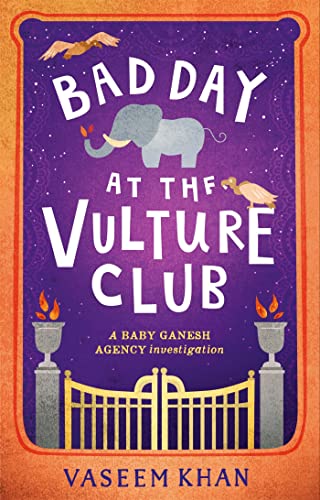 Imagen de archivo de Bad Day at the Vulture Club: Baby Ganesh Agency Book 5 (Baby Ganesh Agency, 5) a la venta por Bookoutlet1