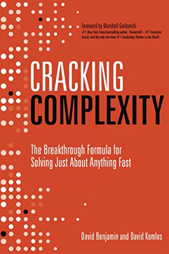 Beispielbild fr Cracking Complexity: The Breakthrough Formula for Solving Just About Anything Fast zum Verkauf von Monster Bookshop