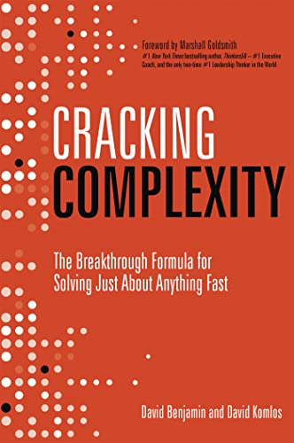 Imagen de archivo de Cracking Complexity: The Breakthrough Formula for Solving Just About Anything Fast a la venta por Bestsellersuk