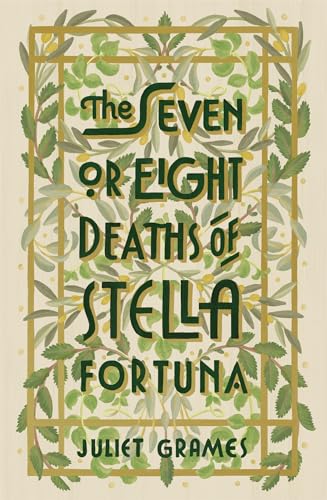 9781473686274: The Seven or Eight Deaths of Stella Fortuna: Longlisted for the HWA Debut Crown 2020 for best historical fiction debut