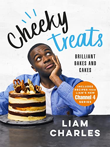 Stock image for Liam Charles Cheeky Treats: Includes recipes from the new Liam Bakes TV show on Channel 4 for sale by AwesomeBooks