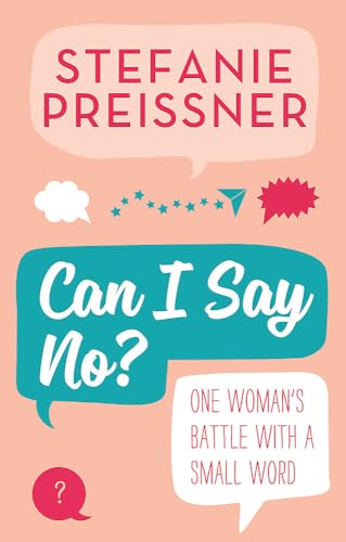 Stock image for Can I Say No?: One Woman's Battle with a Small Word for sale by WorldofBooks
