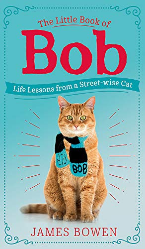 9781473688292: The Little Book of Bob: Everyday wisdom from Street Cat Bob