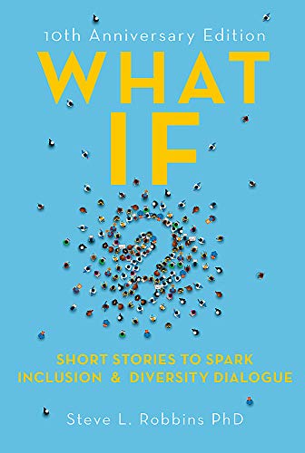 Stock image for What If?, 10th Anniversary Edition: Short Stories to Spark Inclusion & Diversity Dialogue for sale by ZBK Books