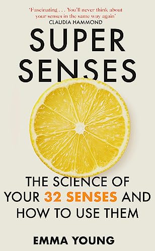 Beispielbild fr Super Senses: The Science of Your 32 Senses and How to Use Them zum Verkauf von WorldofBooks