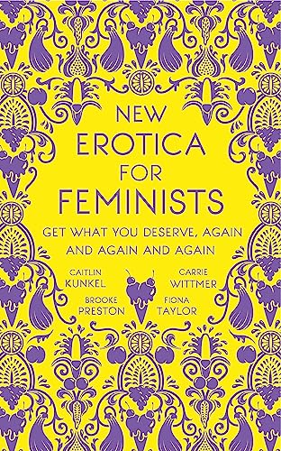 9781473691162: New Erotica For Feminists