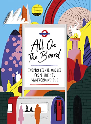 Imagen de archivo de All On The Board: Inspirational quotes from the TfL underground duo a la venta por Goodwill Southern California