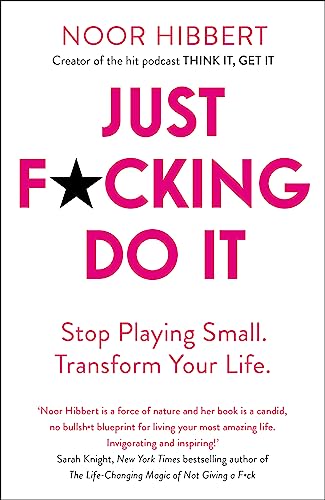 Beispielbild fr Just F*cking Do It: Stop Playing Small. Transform Your Life. zum Verkauf von AwesomeBooks