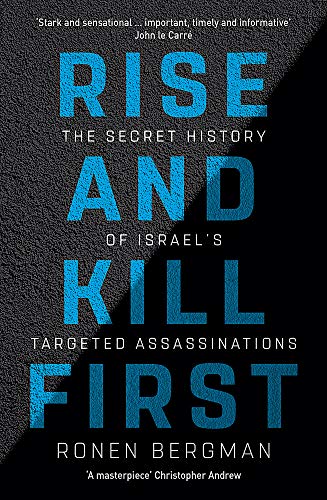 Beispielbild fr Rise and Kill First: The Secret History of Israel's Targeted Assassinations zum Verkauf von AwesomeBooks