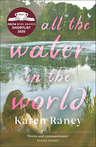 Stock image for All the Water in the World: Shortlisted for the COSTA First Novel Award for sale by WorldofBooks