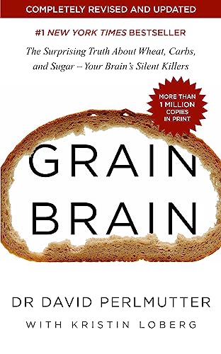 9781473695580: Grain Brain: The Surprising Truth about Wheat, Carbs, and Sugar - Your Brain's Silent Killers