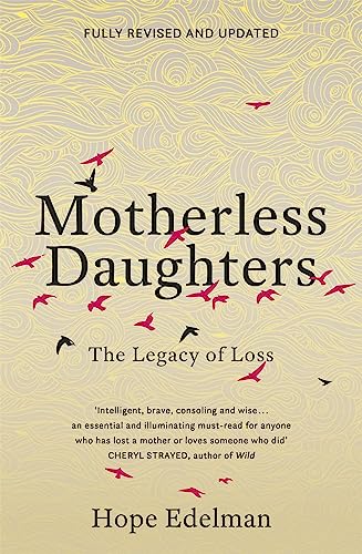 9781473695610: Motherless Daughters: The Legacy of Loss