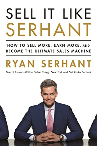Stock image for Sell It Like Serhant: How to Sell More, Earn More, and Become the Ultimate Sales Machine for sale by Goodwill of Colorado