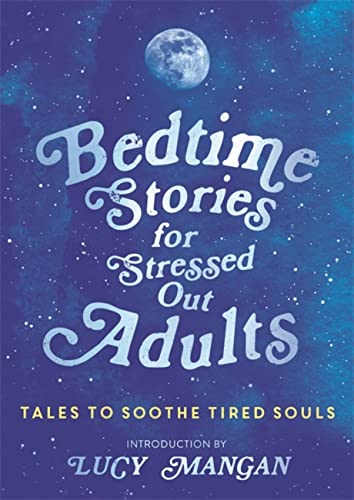 Stock image for Bedtime Stories for Stressed Out Adults for sale by Wizard Books
