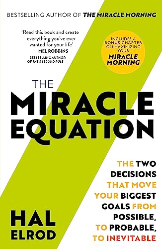 Beispielbild fr The Miracle Equation: You Are Only Two Decisions Away From Everything You Want zum Verkauf von Half Price Books Inc.