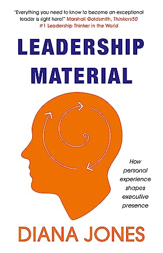 Imagen de archivo de Leadership Material: How Personal Experience Shapes Executive Presence a la venta por Books From California