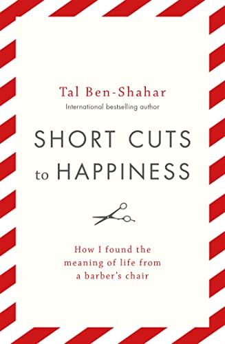 Beispielbild fr Short Cuts To Happiness: How I found the meaning of life from a barber's chair zum Verkauf von WorldofBooks