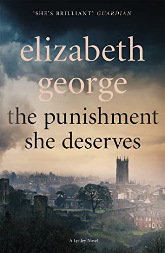 Imagen de archivo de The Punishment She Deserves: An Inspector Lynley Novel: 17 a la venta por AwesomeBooks