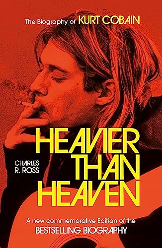 9781473699632: Heavier Than Heaven: The Biography of Kurt Cobain