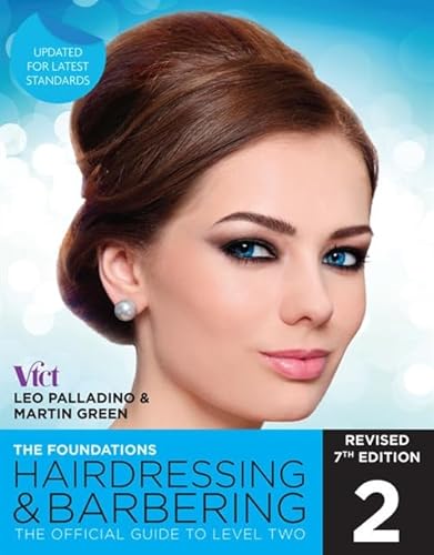 Imagen de archivo de Hairdressing and Barbering, The Foundations: The Official Guide to Level 2 a la venta por Reuseabook