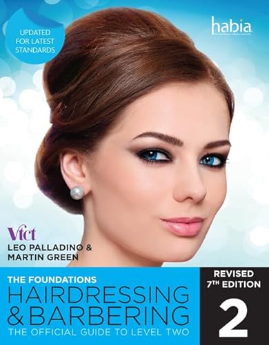 9781473718784: Hairdressing and Barbering, The Foundations: The Official Guide to Level 2