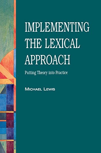 9781473754140: Implementing the Lexical Approach: Putting Theory Into Practice