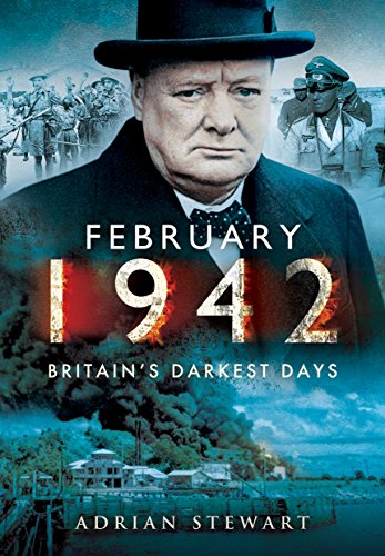 Beispielbild fr February 1942: Britain's Darkest Days zum Verkauf von Books From California