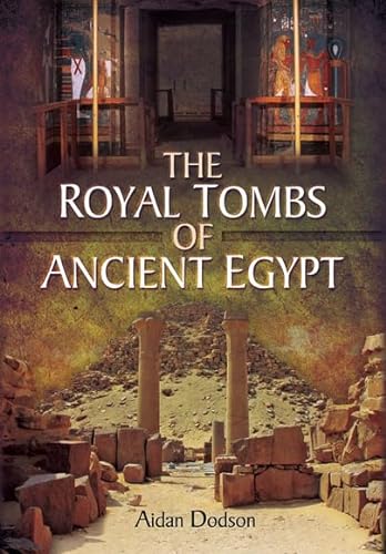 Imagen de archivo de The royal tombs of Ancient Egypt a la venta por Carothers and Carothers
