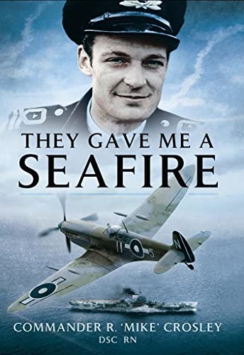 Stock image for They Gave Me a Seafire for sale by WorldofBooks