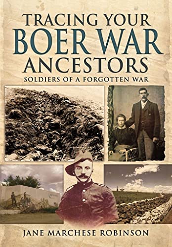 Beispielbild fr Tracing Your Boer War Ancestors: Soldiers of a Forgotten War (A Guide For Family Historians) zum Verkauf von Books From California