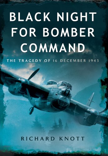 Stock image for Black Night for Bomber Command: The Tragedy of 16 December 1943 for sale by Books Unplugged